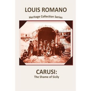 Carusi - (Heritage Collections) by  Louis Romano (Paperback) - 1 of 1