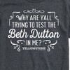 Men's - Yellowstone - Trying To Test The Beth Dutton Short Sleeve Graphic T-Shirt - 2 of 4