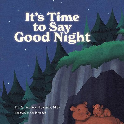 It's Time to Say Good Night - by  S Amna Husain (Board Book)