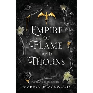 Empire of Flame and Thorns - by  Marion Blackwood (Paperback) - 1 of 1