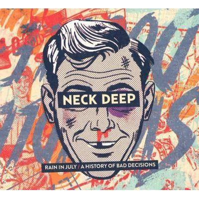 Neck Deep - Rain In July/A History Of Bad Decisions (CD)