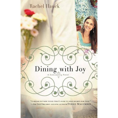 Dining with Joy - (Lowcountry Romance) by  Rachel Hauck (Paperback)