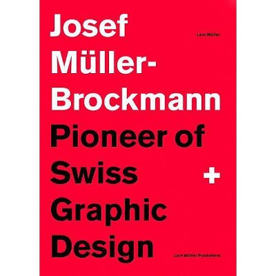Josef Müller-Brockmann Suttl: Pioneer of Swiss Graphic Design - (Paperback)