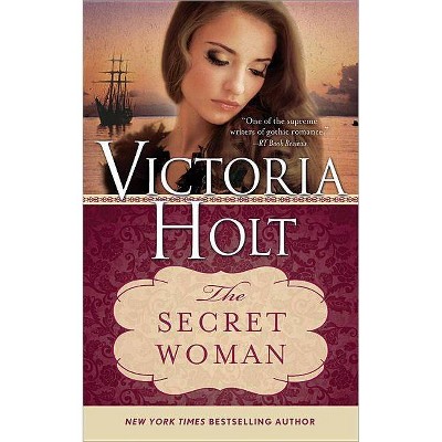 The Secret Woman - (Casablanca Classics) by  Victoria Holt (Paperback)