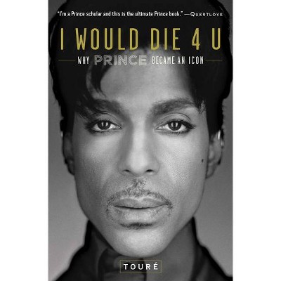  I Would Die 4 U - by  Touré (Paperback) 