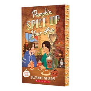 Pumpkin Spice Up Your Life: A Wish Novel - by Suzanne Nelson