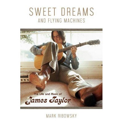 Sweet Dreams and Flying Machines - by  Mark Ribowsky (Paperback)