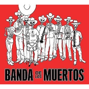 Banda De Los Muertos - Banda de los Muertos (CD) - 1 of 1