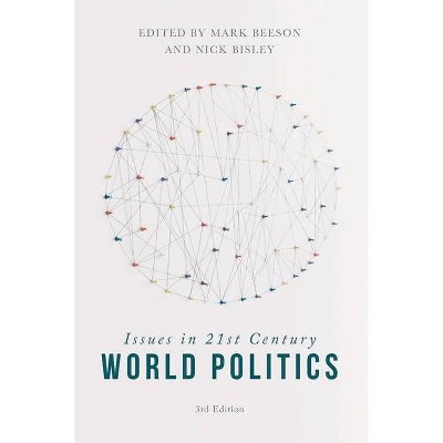 Issues in 21st Century World Politics - 3rd Edition by  Mark Beeson & Nick Bisley (Paperback)