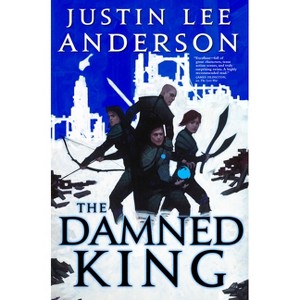 The Damned King - (The Eidyn Saga) by  Justin Lee Anderson (Paperback) - 1 of 1