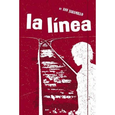 La Linea - by  Ann Jaramillo (Paperback)