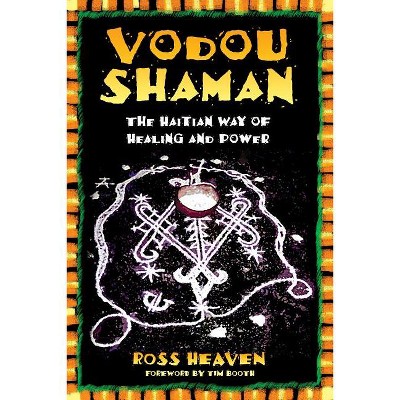 Vodou Shaman - by  Ross Heaven (Paperback)