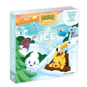 Pokémon Primers: Ice Types Book - by  Josh Bates (Board Book)