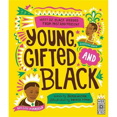 Young Gifted and Black - by  Jamia Wilson (Hardcover)