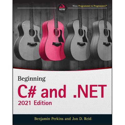 Beginning C# and .Net - 2nd Edition by  Benjamin Perkins & Jon D Reid (Paperback)