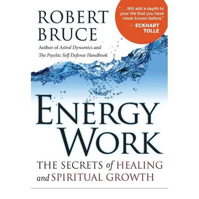 Energy Work - by  Robert Bruce (Hardcover)