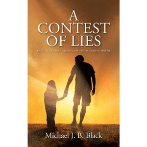 A Contest of Lies - by  Michael J B Black (Paperback) - 1 of 1