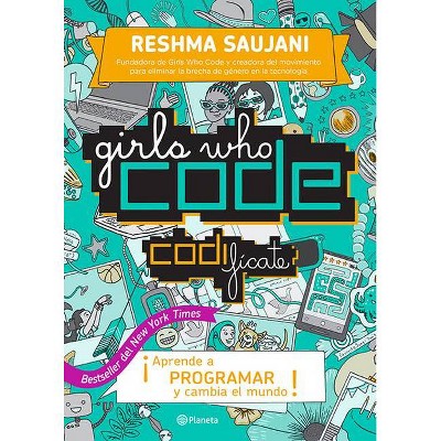 Girls Who Code. Codifícate - by  Reshma Saujani (Paperback)