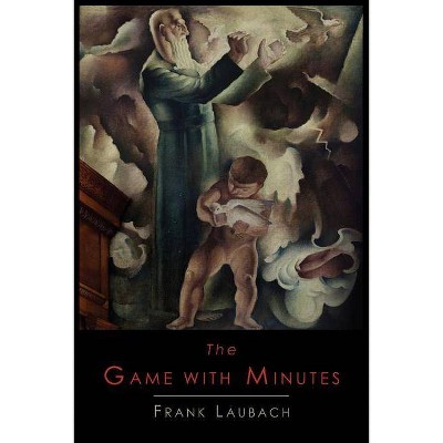 The Game with Minutes - by  Frank Charles Laubach (Paperback)