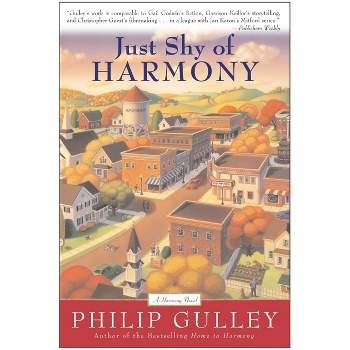 Just Shy of Harmony - (Harmony Novel) by  Philip Gulley (Paperback)