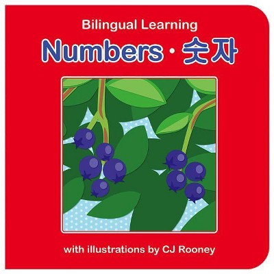 Numbers (English-Korean) - (Bilingual Learning) by  Cj Rooney (Board Book)