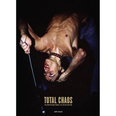 Total Chaos - by  Jeff Gold (Hardcover)