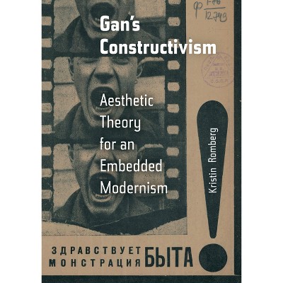 Gan's Constructivism - by  Kristin Romberg (Hardcover)