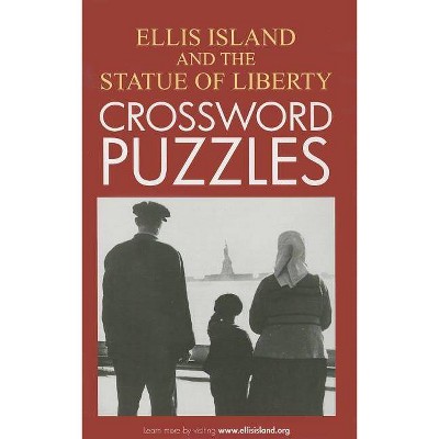 Ellis Island and the Statue of Liberty Crossword Puzzles - (Puzzle Book) (Paperback)