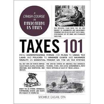 Taxes 101 - (Adams 101) by  Michele Cagan (Hardcover)