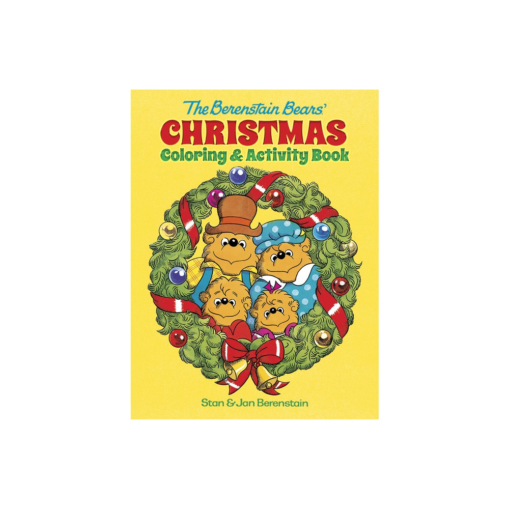 The Berenstain Bears' Christmas Coloring and Activity Book - (Dover Christmas Activity Books for Kids) by Jan Berenstain & Stan Berenstain