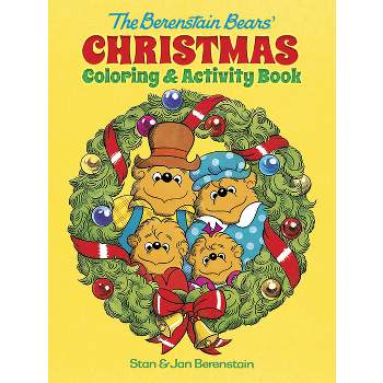 The Berenstain Bears' Christmas Coloring and Activity Book - (Dover Christmas Activity Books for Kids) by  Jan Berenstain & Stan Berenstain