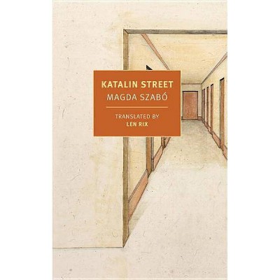 Katalin Street - by  Magda Szabo (Paperback)