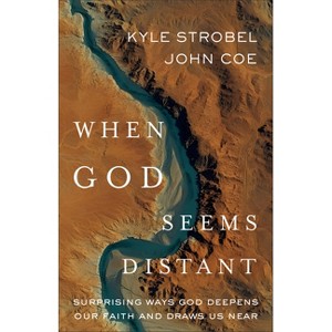 When God Seems Distant - by  Kyle Strobel & John Coe (Paperback) - 1 of 1