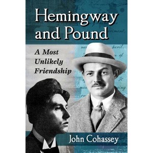 Hemingway and Pound - by  John Cohassey (Paperback) - 1 of 1