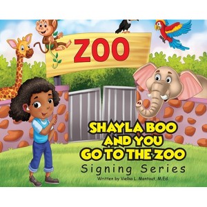 Shayla Boo and You Go To The Zoo - by  Vielka L Montout (Hardcover) - 1 of 1