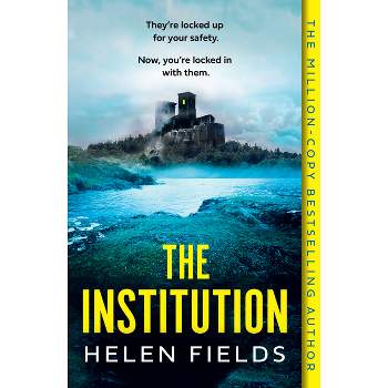 The Institution - by  Helen Fields (Paperback)