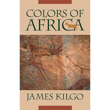 Colors of Africa - (Brown Thrasher Books) by  James Kilgo (Paperback)