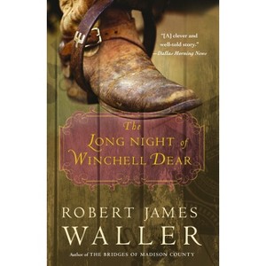 The Long Night of Winchell Dear - by  Robert James Waller (Paperback) - 1 of 1
