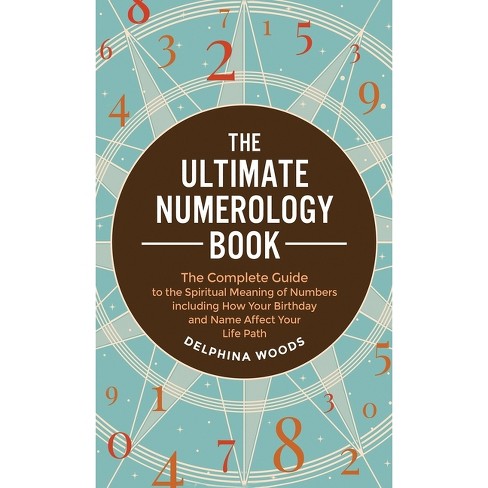 The Ultimate Numerology Book - By Delphina Woods (hardcover) : Target