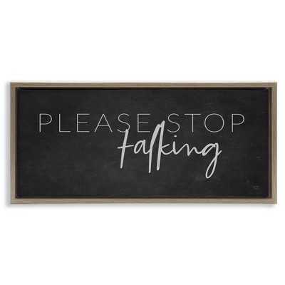 Stupell Industries Sassy Please Stop Talking, 31" x 14"