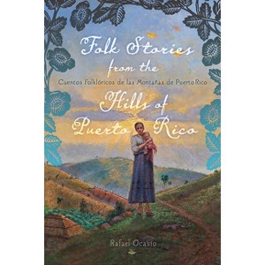 Folk Stories from the Hills of Puerto Rico / Cuentos Folklóricos de Las Montañas de Puerto Rico - (Critical Caribbean Studies) by  Rafael Ocasio - 1 of 1