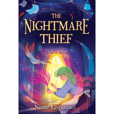 The Nightmare Thief - by  Nicole Lesperance (Hardcover)