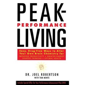 Peak-Performance Living - by  Joel Robertson (Paperback) - 1 of 1