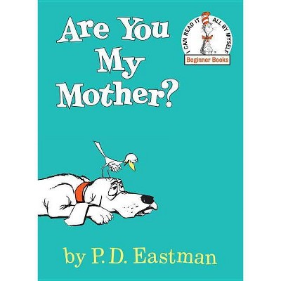 Are You My Mother? Beginner Books by P. D. Eastman (Hardcover) by P. D. Eastman