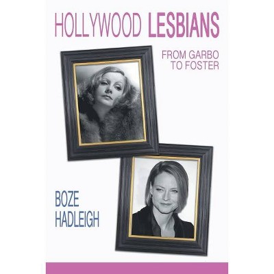 Hollywood Lesbians - by  Boze Hadleigh (Paperback)