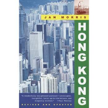 Hong Kong - (Vintage Departures) by  Jan Morris (Paperback)