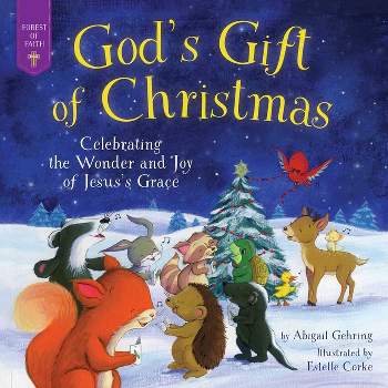 God's Gift of Christmas - (Forest of Faith Books) by  Abigail Gehring (Hardcover)