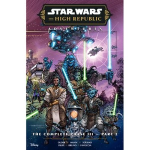 Star Wars: The High Republic Adventures--The Complete Phase III Part 2 - (Star Wars: The High Republic Adventures Phase III) (Paperback) - 1 of 1