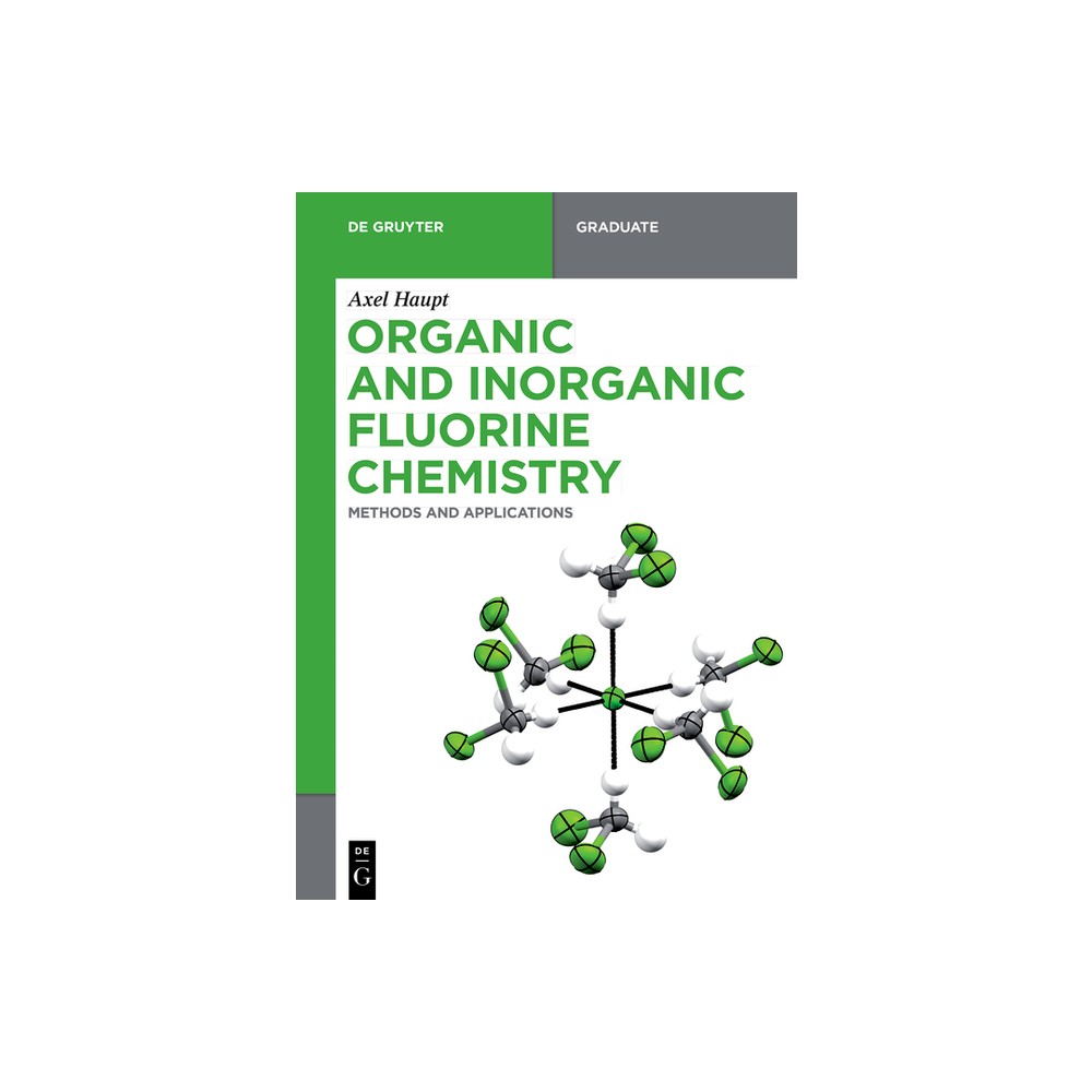 Organic and Inorganic Fluorine Chemistry - (De Gruyter Textbook) by Axel Haupt (Paperback)