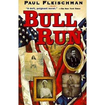 Bull Run - by  Paul Fleischman (Paperback)